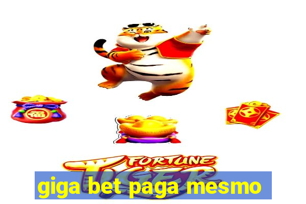 giga bet paga mesmo